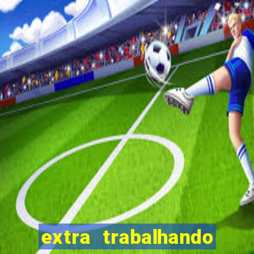 extra trabalhando em casa