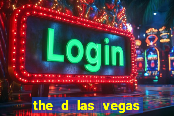 the d las vegas casino hotel