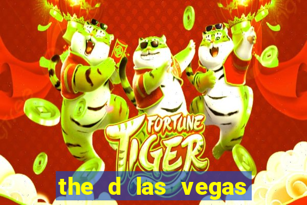 the d las vegas casino hotel