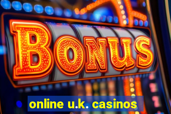 online u.k. casinos