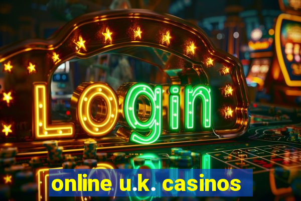 online u.k. casinos