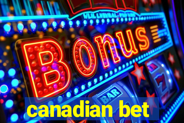 canadian bet