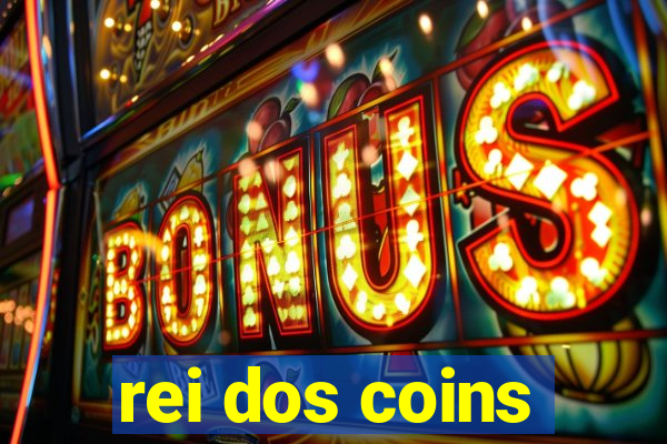 rei dos coins