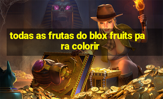 todas as frutas do blox fruits para colorir