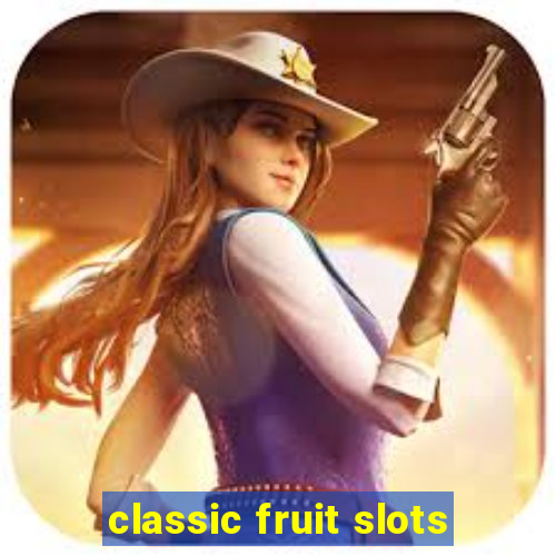 classic fruit slots