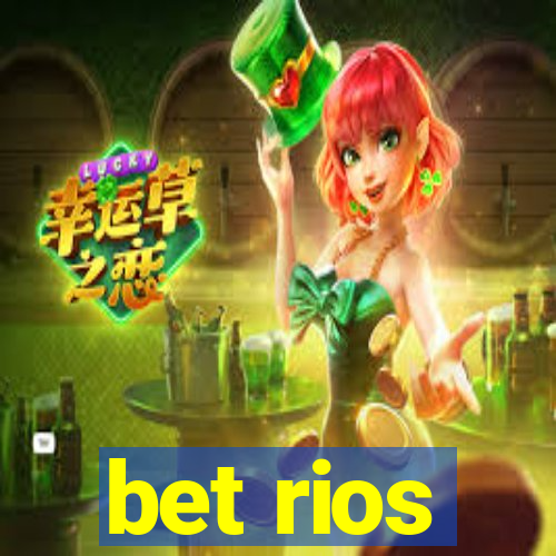 bet rios