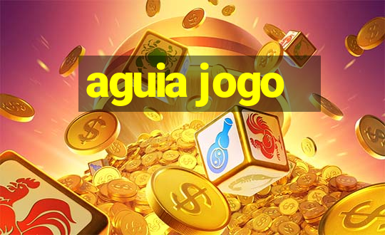 aguia jogo