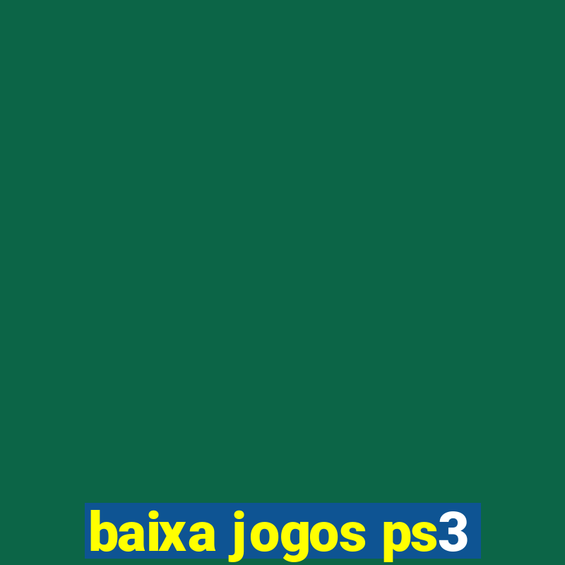 baixa jogos ps3