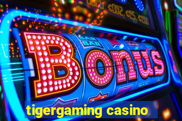 tigergaming casino