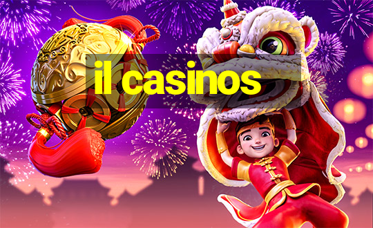 il casinos