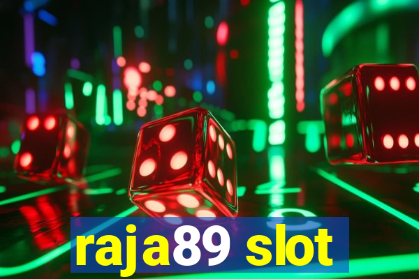 raja89 slot