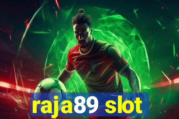 raja89 slot