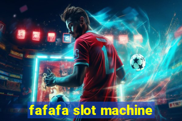 fafafa slot machine