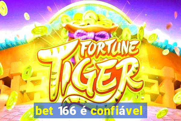 bet 166 é confiável