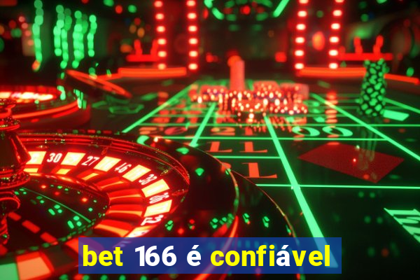 bet 166 é confiável