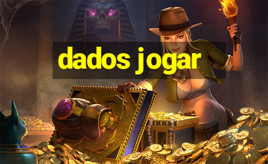 dados jogar