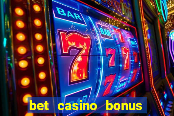 bet casino bonus sem deposito