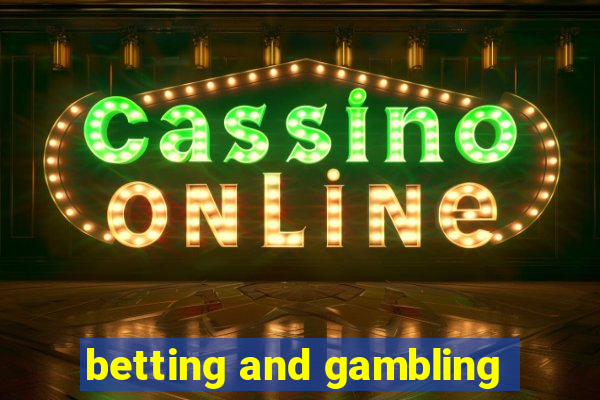 betting and gambling