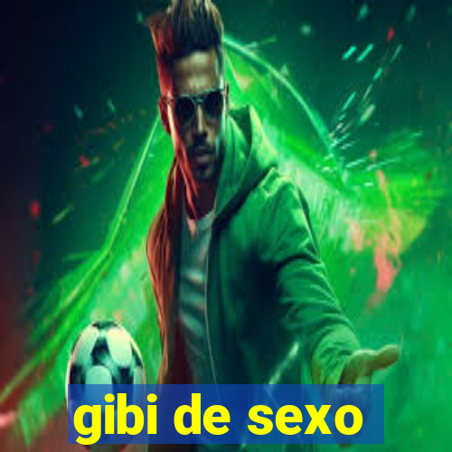 gibi de sexo