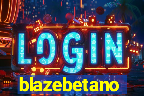 blazebetano