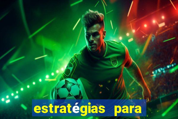 estratégias para ganhar nos slots