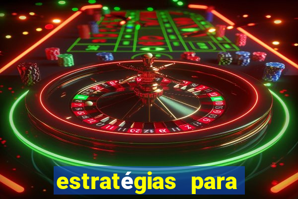 estratégias para ganhar nos slots