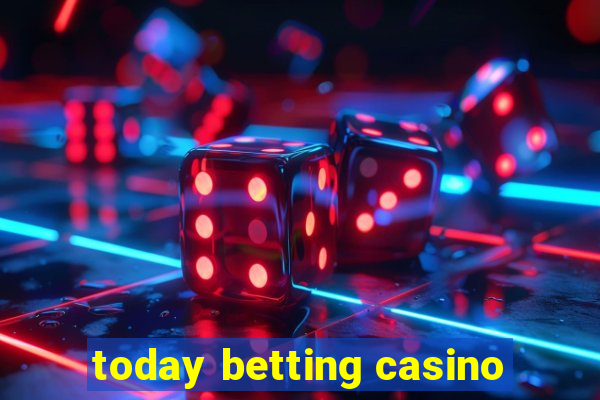 today betting casino