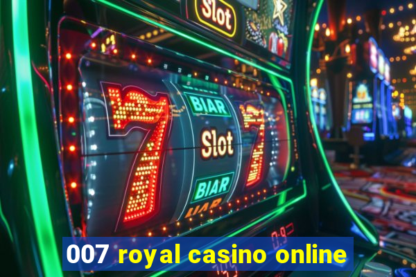 007 royal casino online