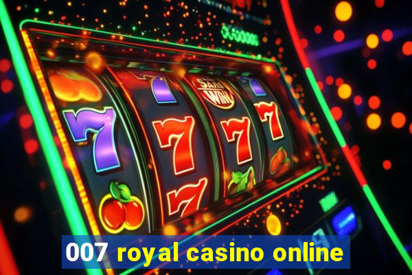 007 royal casino online