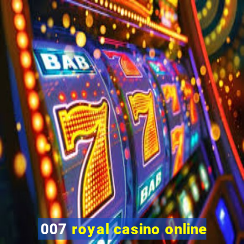 007 royal casino online