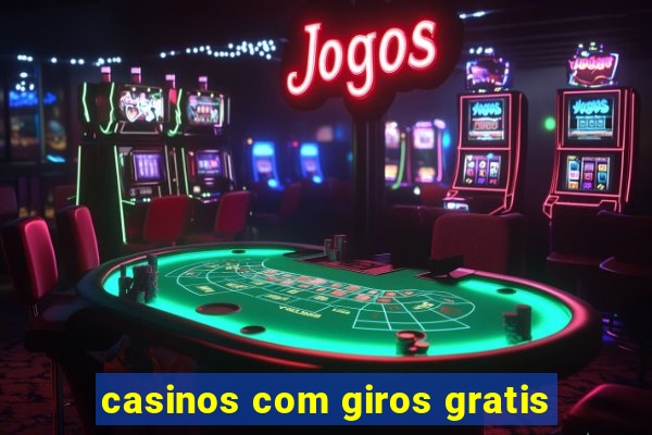 casinos com giros gratis