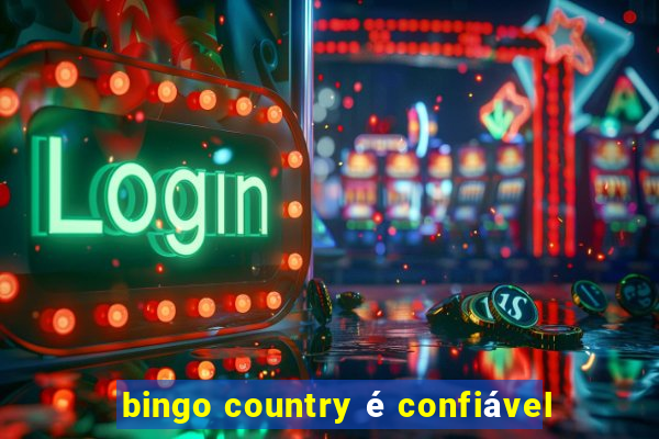 bingo country é confiável