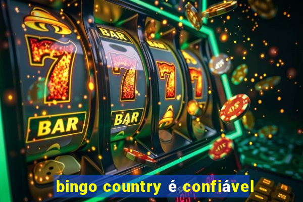 bingo country é confiável