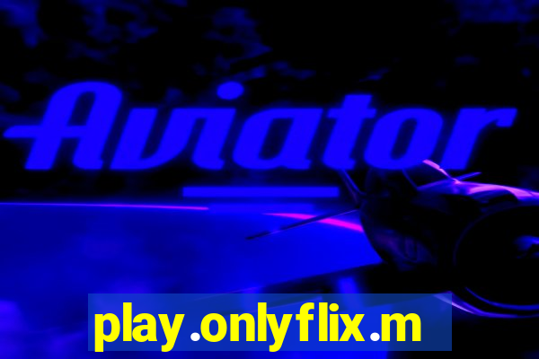 play.onlyflix.me/login