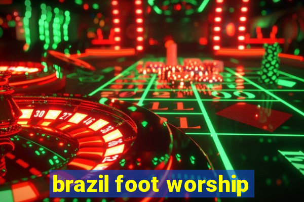 brazil foot worship