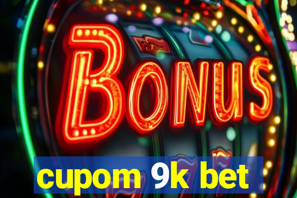 cupom 9k bet