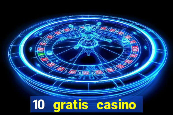 10 gratis casino uten innskudd