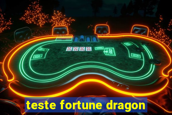 teste fortune dragon