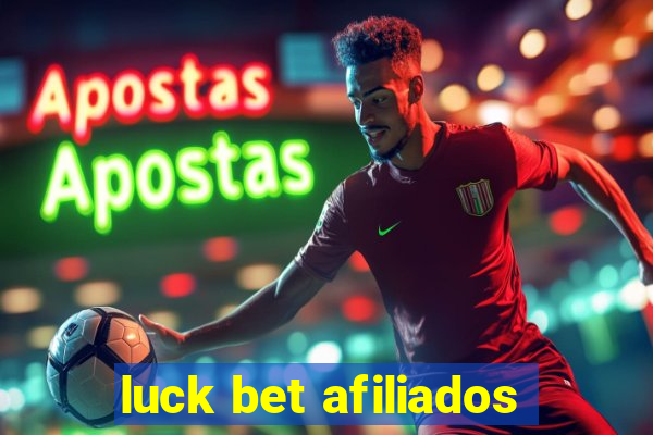 luck bet afiliados