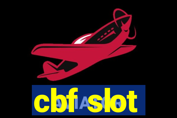 cbf slot