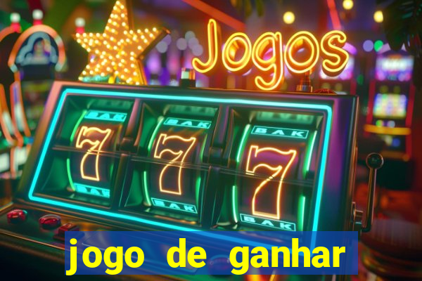 jogo de ganhar dinheiro de verdade grátis