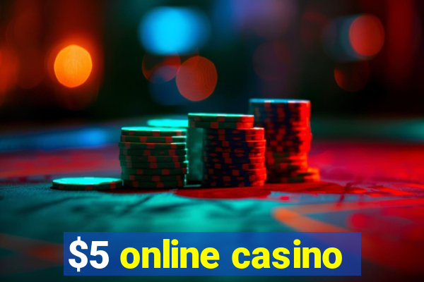 $5 online casino