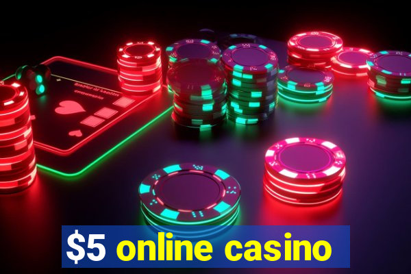 $5 online casino