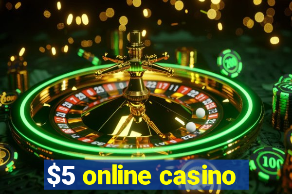 $5 online casino