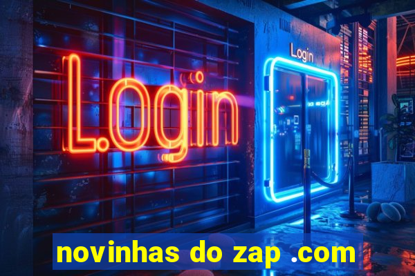 novinhas do zap .com