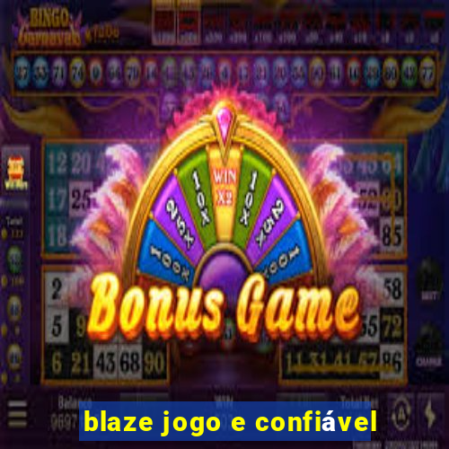 blaze jogo e confiável