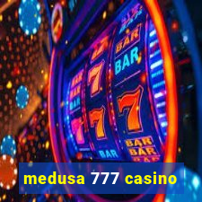 medusa 777 casino