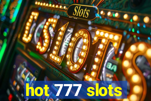 hot 777 slots