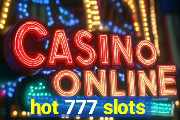 hot 777 slots