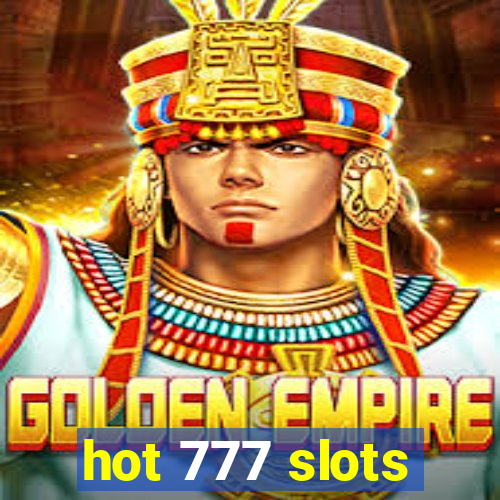 hot 777 slots